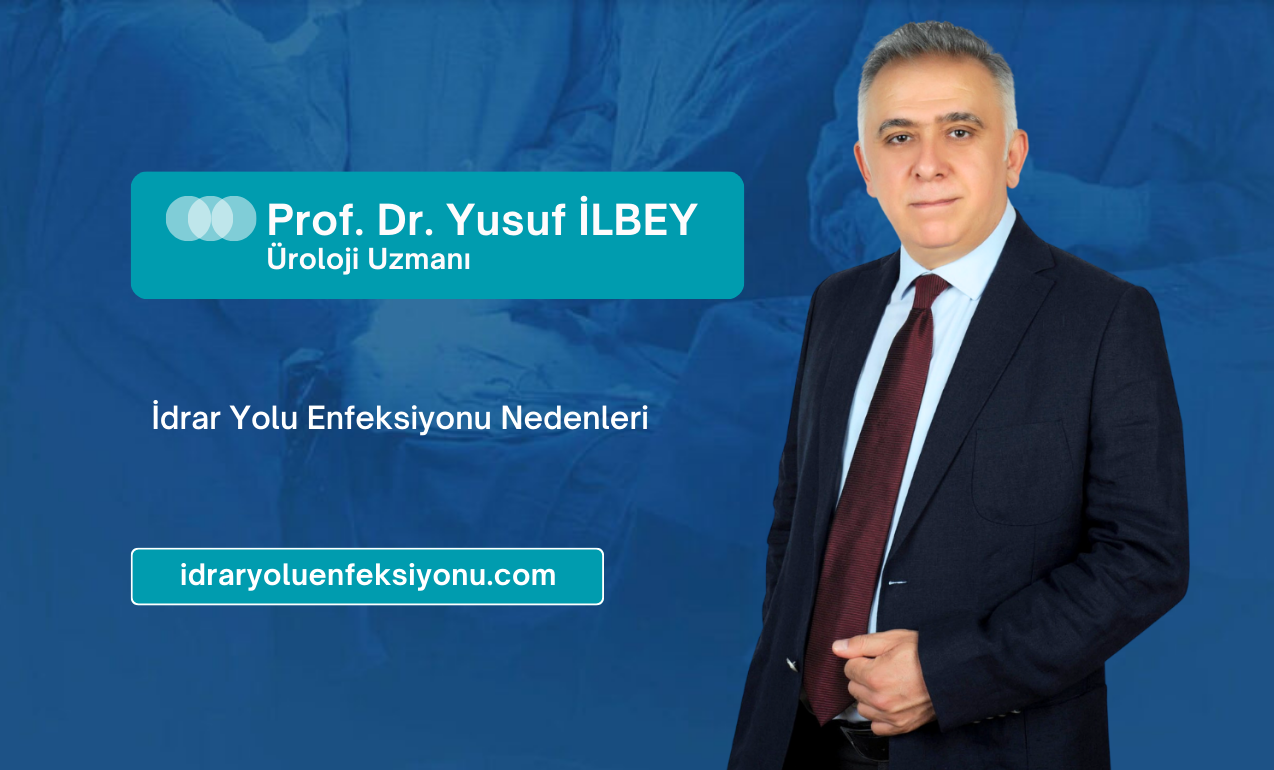İdrar Yolu Enfeksiyonu Nedenleri
